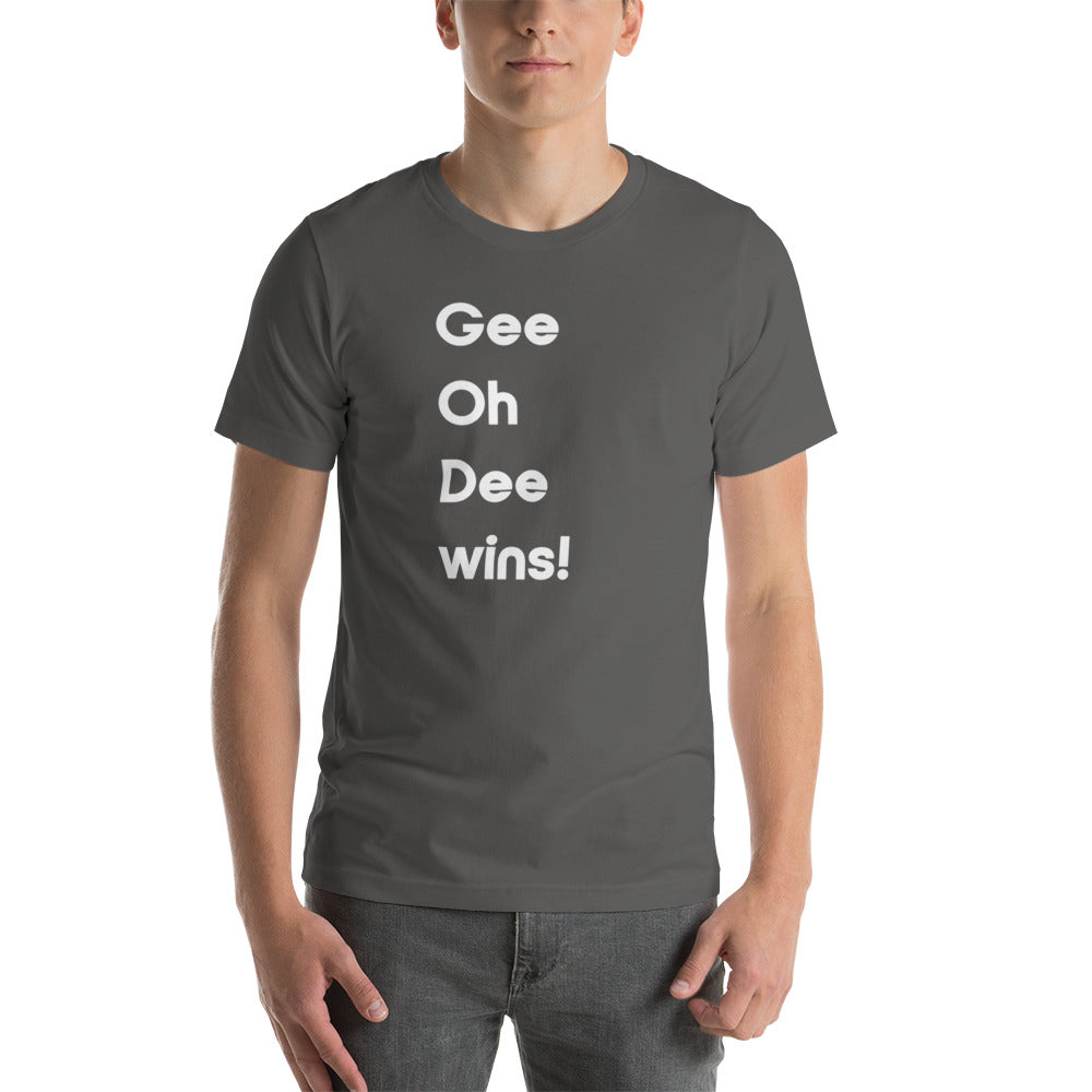 G O D Wins Unisex T-Shirt (16 Color Options)