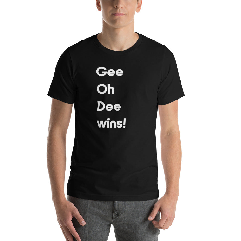 G O D Wins Unisex T-Shirt (16 Color Options)