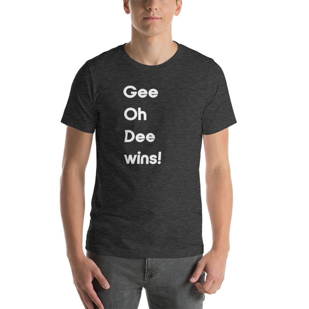 G O D Wins Unisex T-Shirt (16 Color Options)