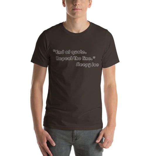 End of Quote Unisex T-Shirt (14 Color Options)