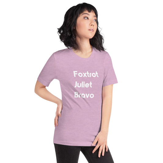 Foxtrot Juliet Bravo Unisex T-Shirt (12 Color Options)