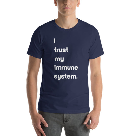 Trust My Immune System Unisex T-Shirt (12 Color Options)